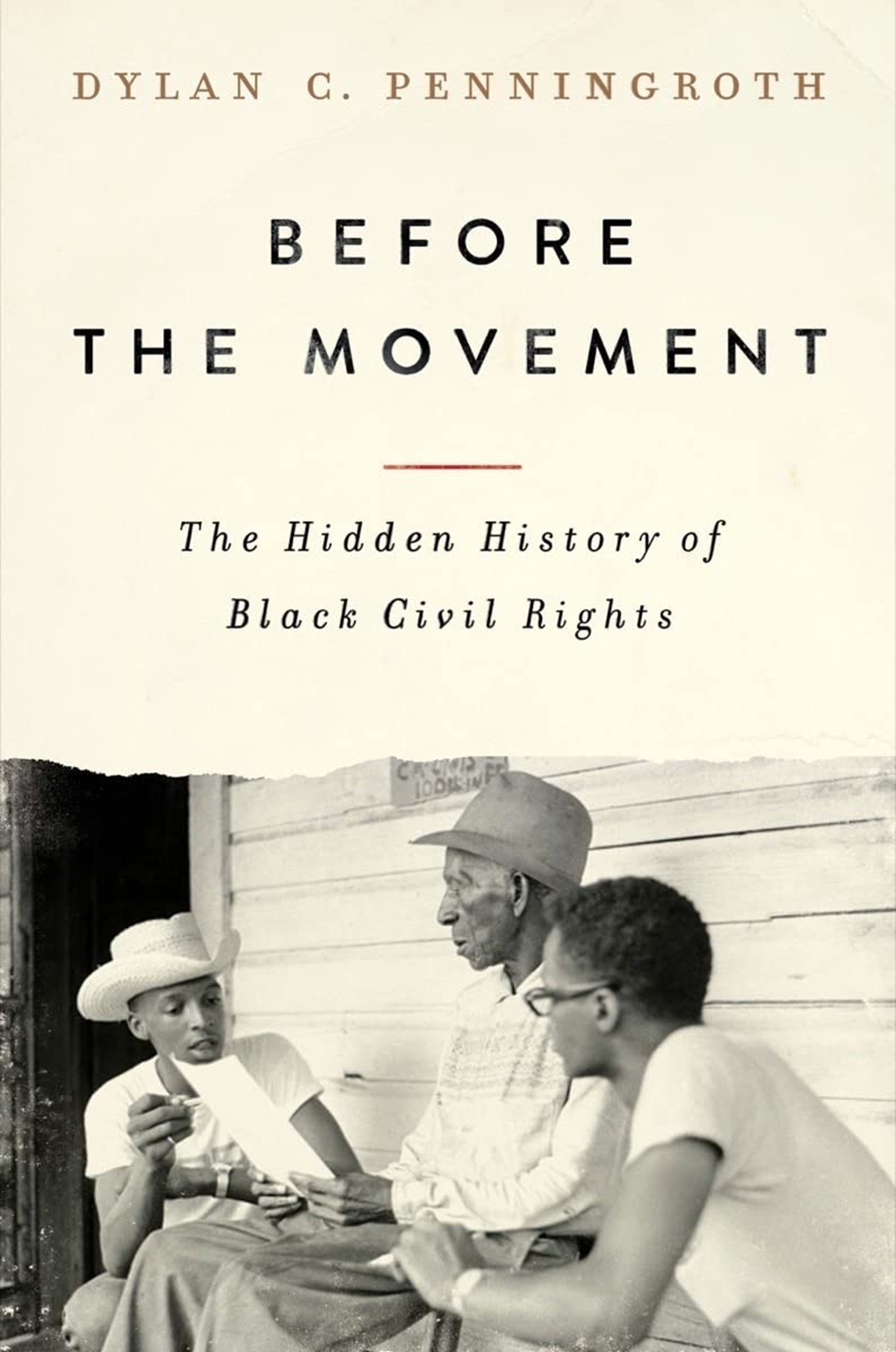 Before the Movement: The Hidden History of Civil Rights by Dylan Penningroth